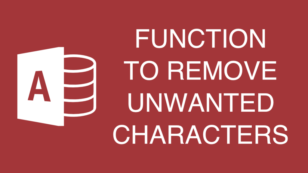 Function To Remove Unwanted Characters From String In MS Access 